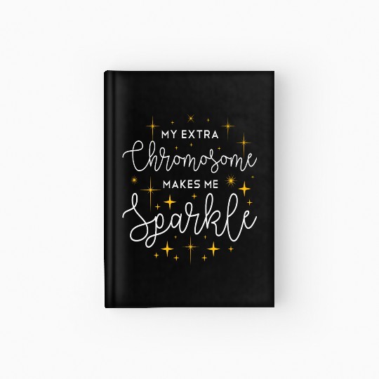 Down Syndrome Awareness Support Trisomy 21 Gift Hardcover Journal