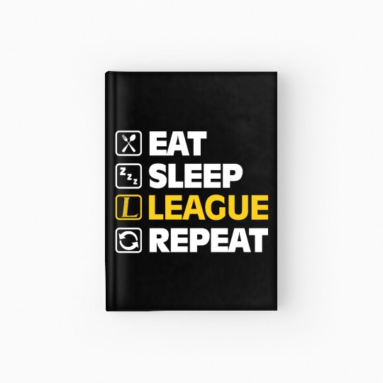 Eat Sleep League Repeat Bronze Master Legend LoL Hardcover Journal