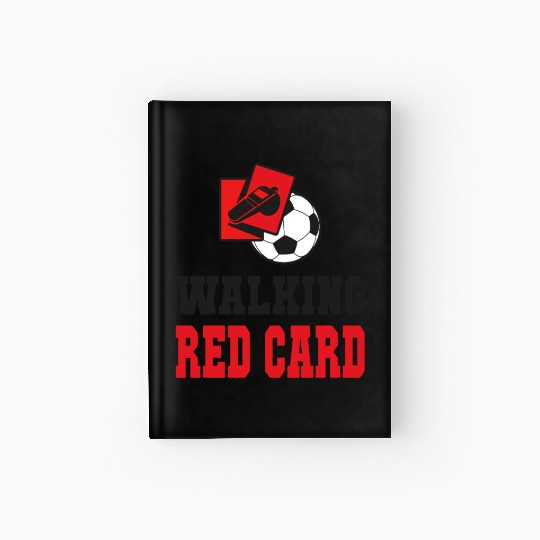 Walking red card referee soccer design Hardcover Journal