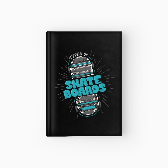 Skateboard Types Longboard Skateboarder Skater Hardcover Journal