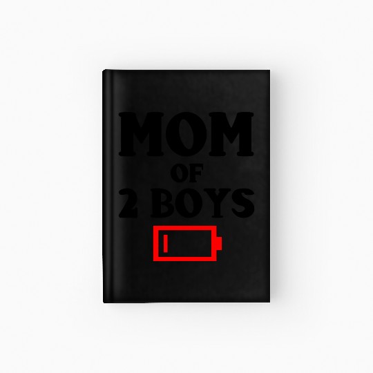 Tired Mom Of 2 Boys Funny Mother Of Two Sons Hardcover Journal