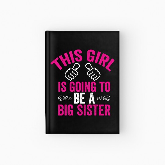 Big Sister Hardcover Journal, Funny Big Sister Hardcover Journal