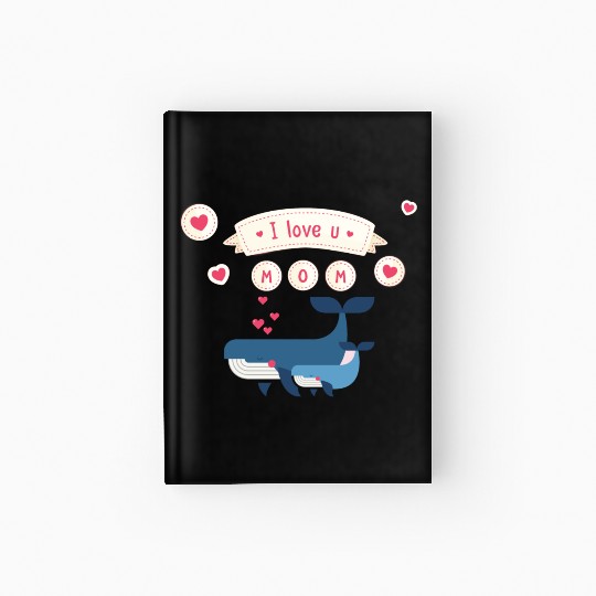 i love you mom whale Hardcover Journal