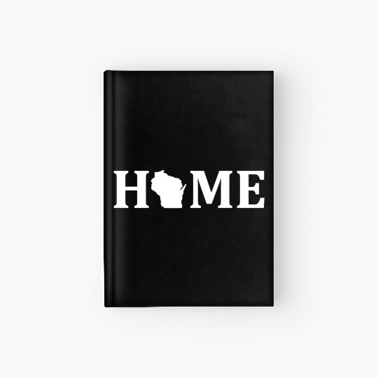 Wisconsin Is Home USA State Pride Hardcover Journal