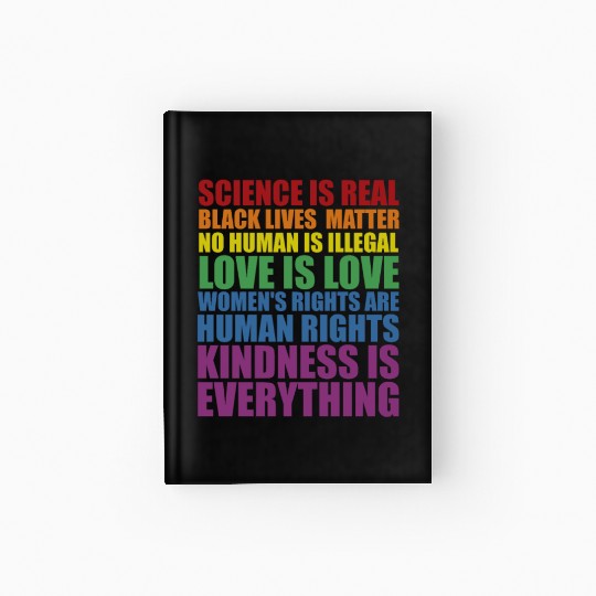 Science is Real Black Lives Matter Love Is... Hardcover Journal