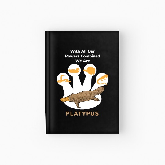 Power Combined Platypus Platypus Platypus Mammal Hardcover Journal