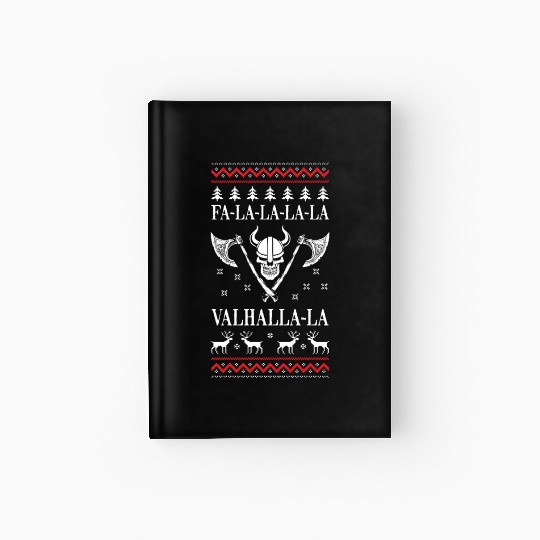 Ugly Christmas Viking Fa La La La La Valhalla La Hardcover Journal