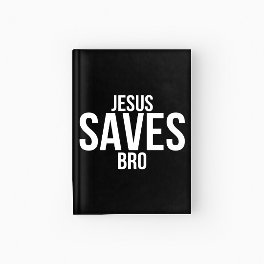Jesus Saves Bro Hardcover Journal