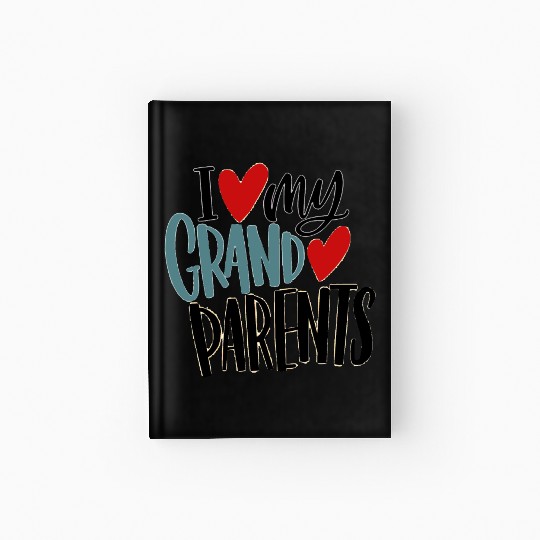 I love my grand parents Hardcover Journal