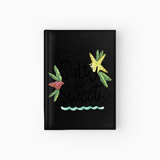 Salty but Sweet Hardcover Journal