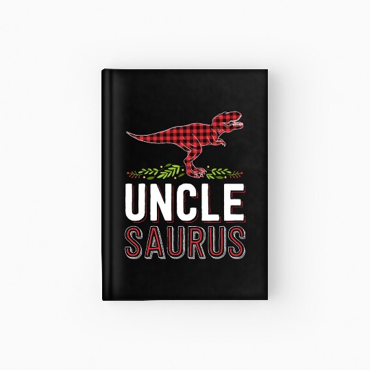 Uncle Saurus T Rex Bufallo Plaid Matching Family Hardcover Journal