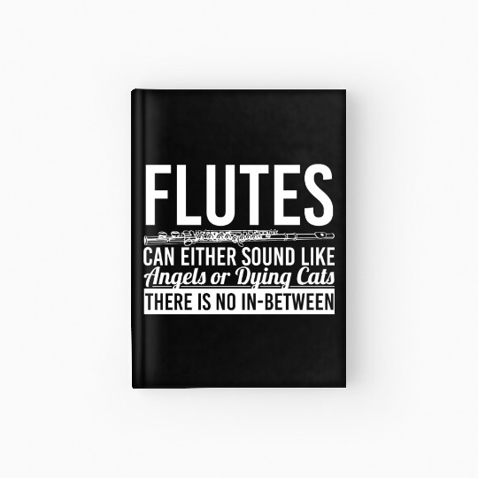 flute blowers Flute play daug Quote funny awesome Hardcover Journal