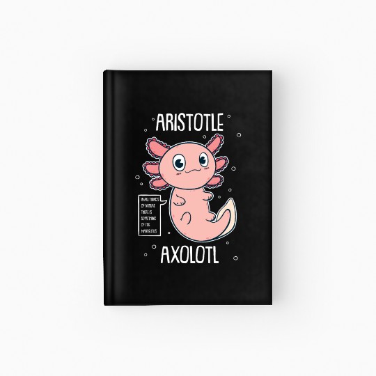 Philosophy Axolotl With Aristotle Quote Hardcover Journal