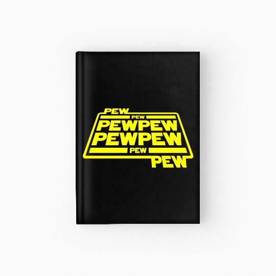 Pew Pew Pew Hardcover Journal