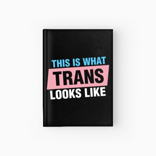 This is What Trans Looks Like Transgender Kindness Hardcover Journal