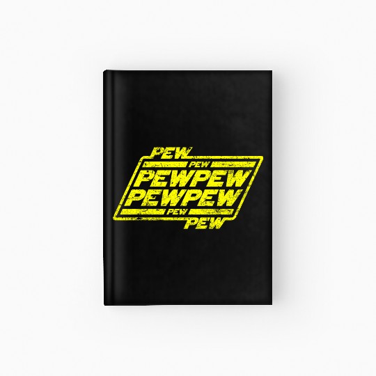 Pew Pew Pew Hardcover Journal