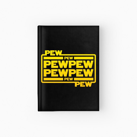 Pew Pew Pew Hardcover Journal