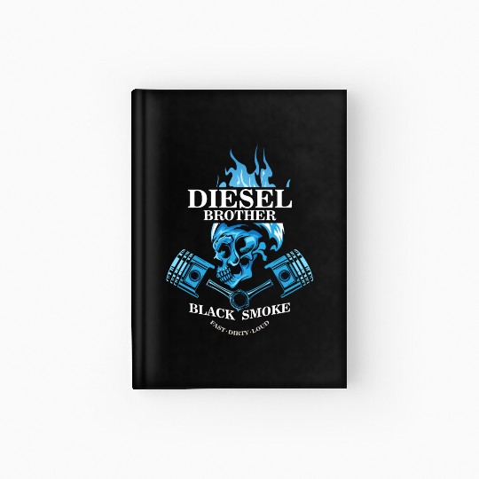 Diesel Brother Black Smoke, Fast Dirty Loud Hardcover Journal