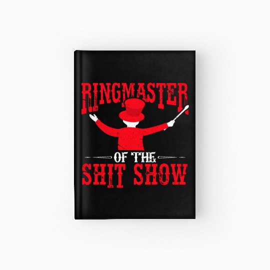 Ringmaster Shit Show Hardcover Journal