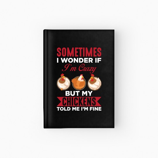 Chicken Farmer Funny Crazy Animal Farming Hardcover Journal