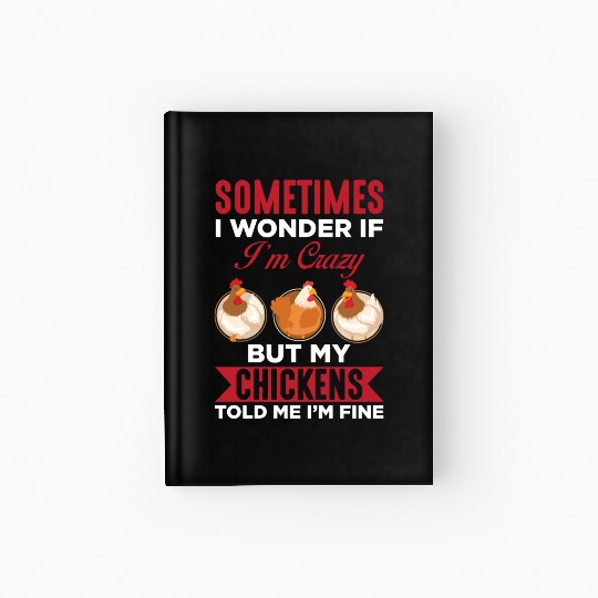 Chicken Farmer Funny Crazy Animal Farming Hardcover Journal