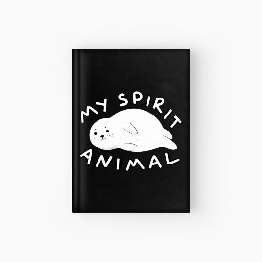Seal is my spirit animal Hardcover Journal