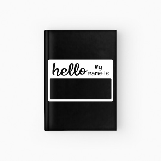 Novelty Text Hello My Name Is Name Tag Quote Hardcover Journal