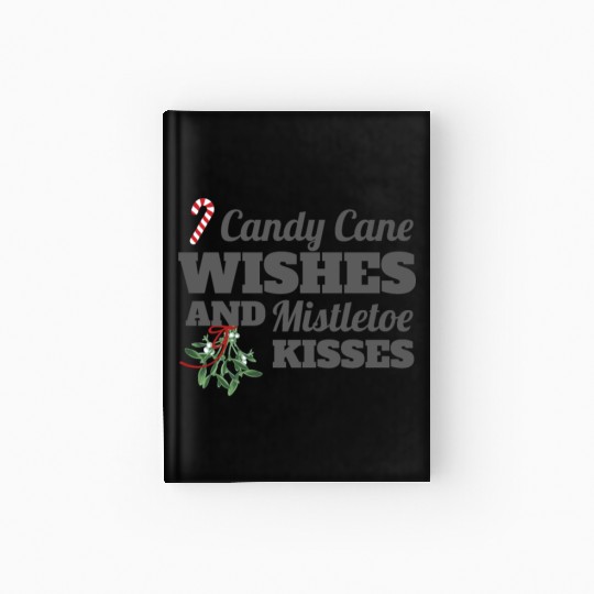 Candy Cane Wishes and Mistletoe Kisses Christmas Hardcover Journal