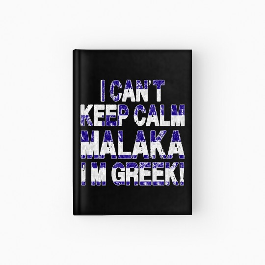 Greek Pride Malaka Greek Spartan Greek Hardcover Journal