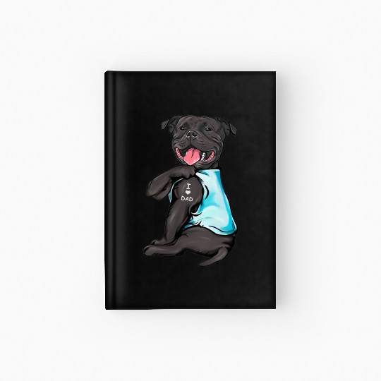 Staffordshire Bull Terrier Tattoos I Love Dad Sitt Hardcover Journal