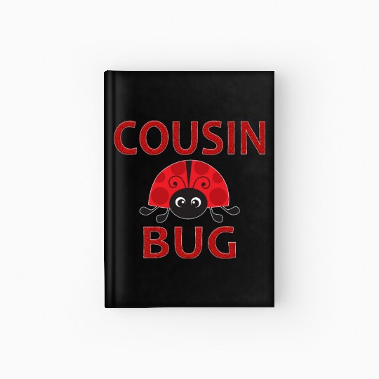 Cousin Bug Funny Ladybug Cousin Hardcover Journal