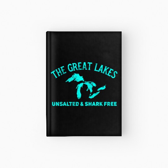 The Great Lakes Unsalted & Shark Free Michigan Gif Hardcover Journal