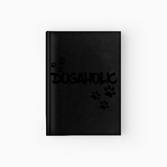 Dogaholic for dog lovers, dog, doggies, animals # Hardcover Journal