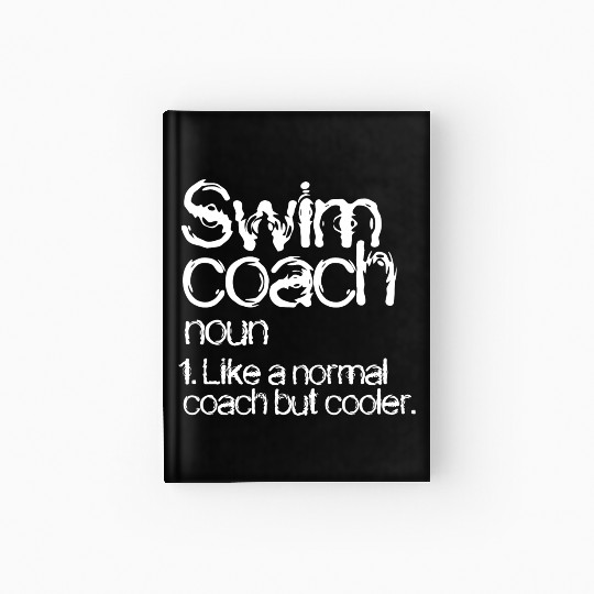 Swim Coach Definition Hardcover Journal Funny Coach Hardcover Journal