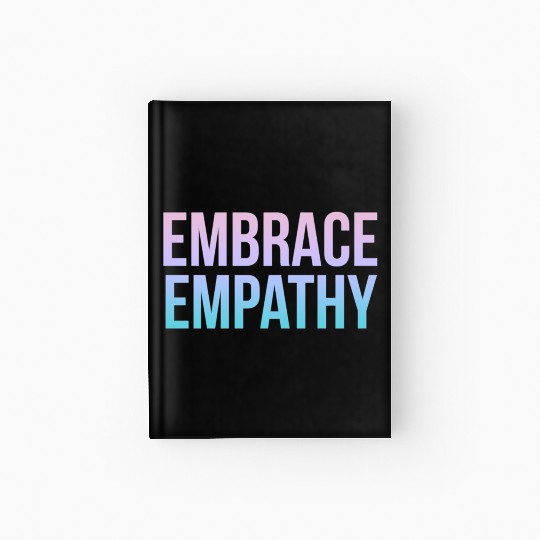 Embrace Empathy Large Colour Hardcover Journal