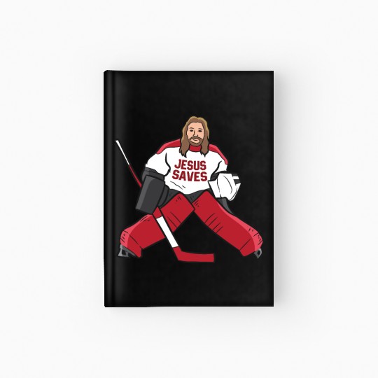 Funny Hockey Jesus Saves Hockey Goalie Hardcover Journal