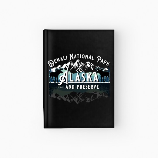 Denali National Park Alaska Ak Usa Moose Souvenir Hardcover Journal