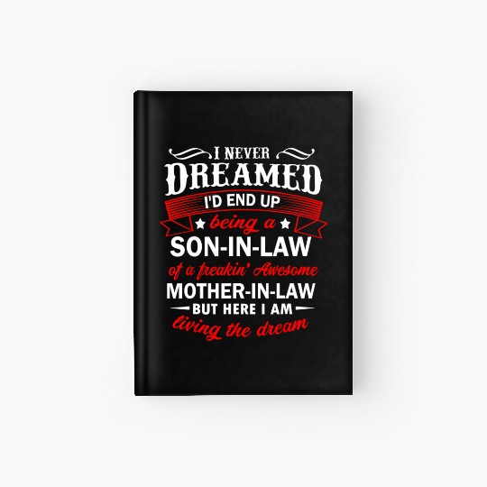 Son In Law Of A Freaking Awesome Mother In Law Hardcover Journal