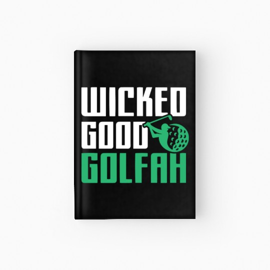 Funny New England Accent, Wicked Good Golfer Gift Hardcover Journal
