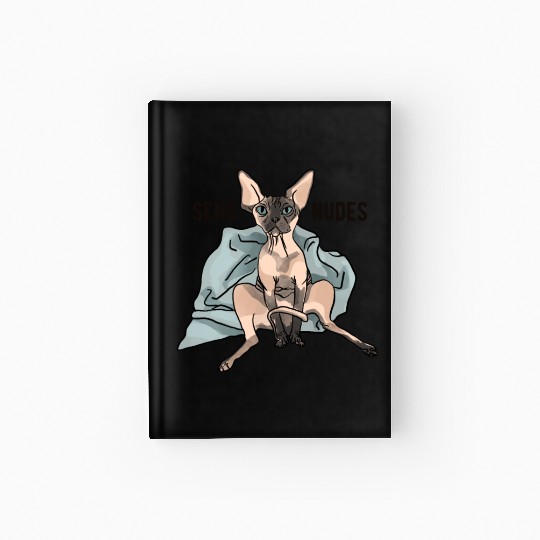 Point Seal Sphynx Cat - Send Nudes - Funny Quote - Hardcover Journal