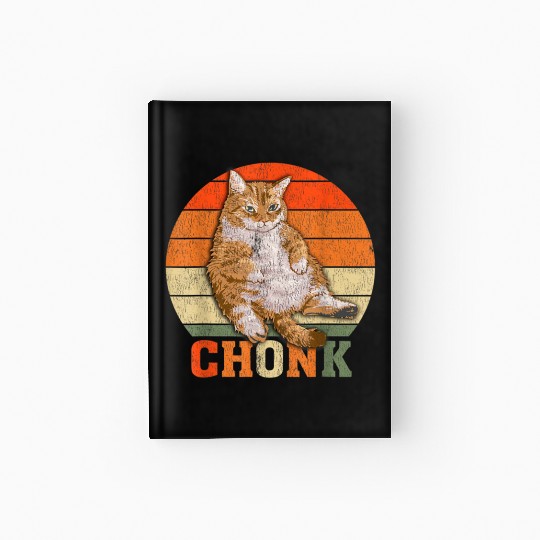 Funny Overweight Chubby Chonk Cat Meme Memes Hardcover Journal
