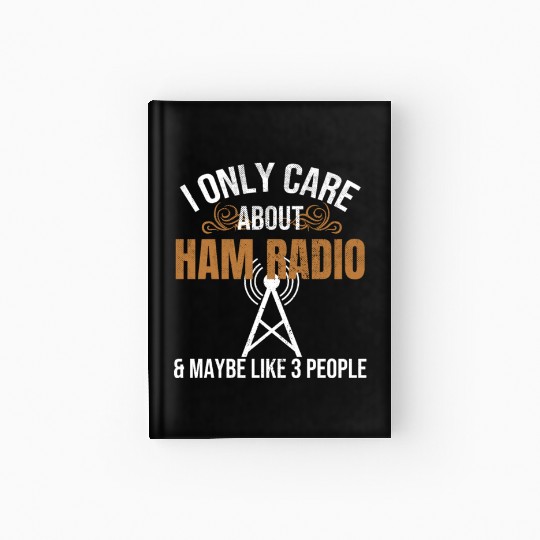 Ham Radio Operator | Amateur Radio Ham Radio Lover Hardcover Journal