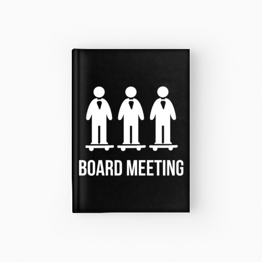 Board Skateboard Meeting Skateboarder or Sportsman Hardcover Journal