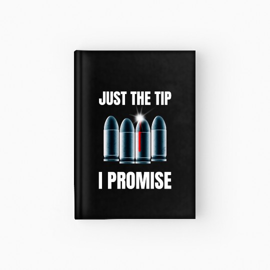 Just The Tip I Promise Hardcover Journal