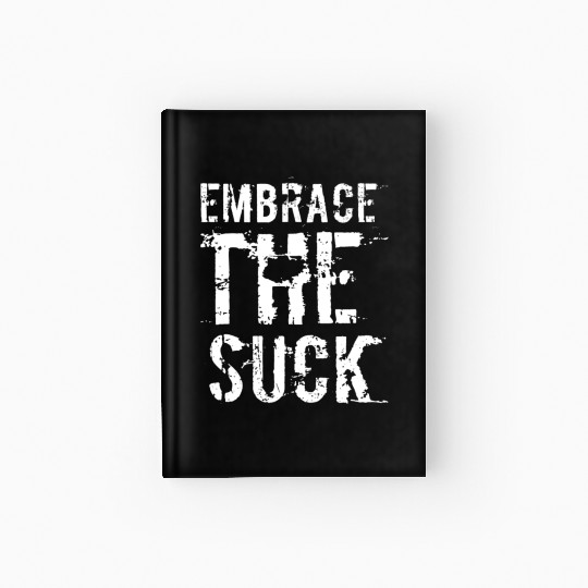 Embrace The Suck, White Hardcover Journal