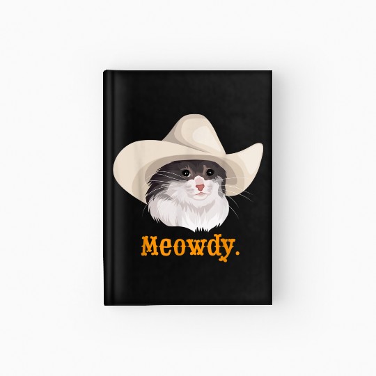 Meowdy Sad Cat Wearing a Cowboy Hat Meme Hardcover Journal