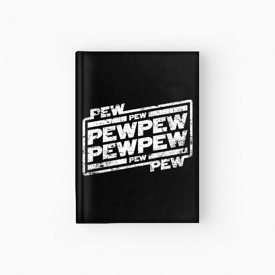 Pew Pew Pew Hardcover Journal