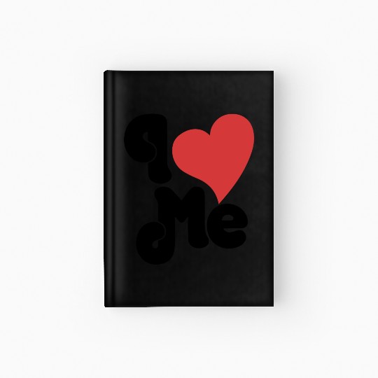 I Love Me Hardcover Journal