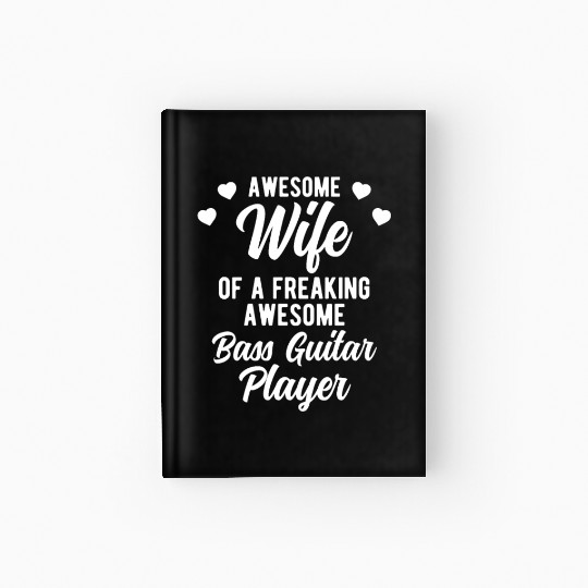 Funny Bassist Husband Gift For Bass Guitar Player Hardcover Journal