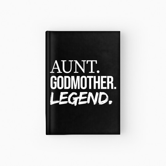 Aunt Godmother Legend, Funny Favorite Aunt Hardcover Journal